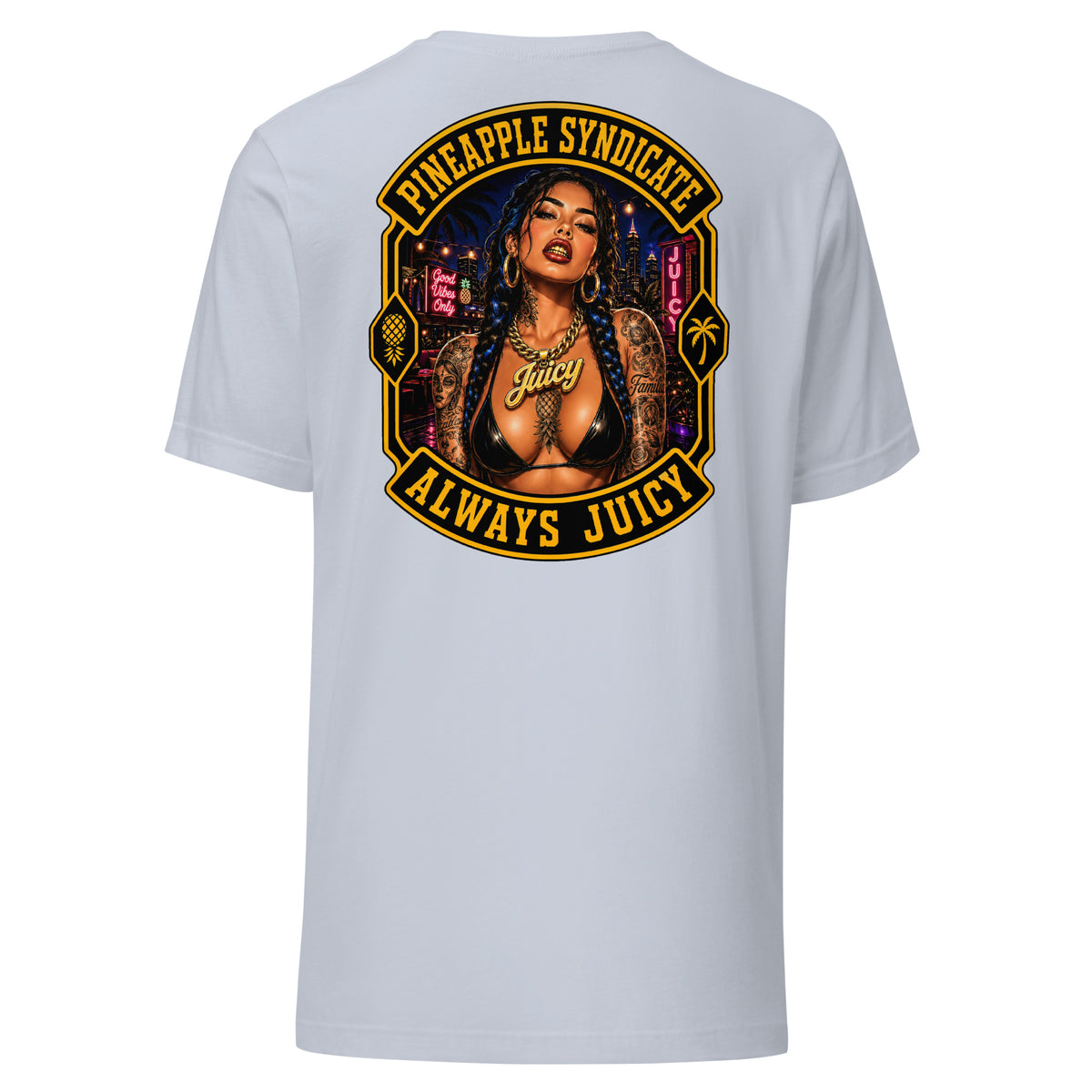 Pineapple Syndicate Always Juicy tee featuring a tattooed pinup with gold grill, Juicy necklace, pineapple pendant, neon nightlife backdrop, and bold black-and-gold framing.