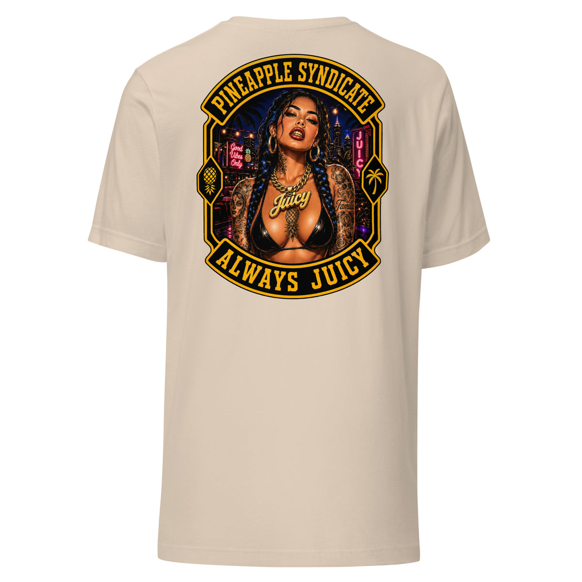 Pineapple Syndicate Always Juicy tee featuring a tattooed pinup with gold grill, Juicy necklace, pineapple pendant, neon nightlife backdrop, and bold black-and-gold framing.