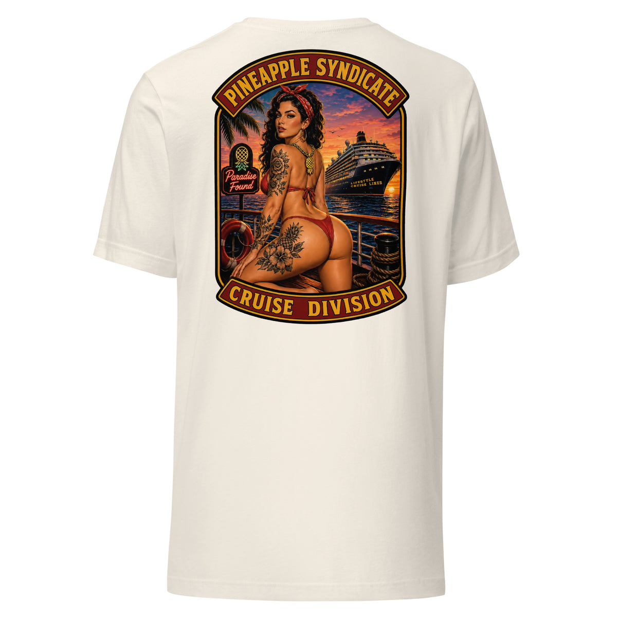 Pineapple Syndicate Cruise Division tee featuring a tattooed pinup on a cruise ship deck at sunset with Paradise Found neon sign, cruise ship backdrop, pineapple jewelry, and bold red-and-gold framing.