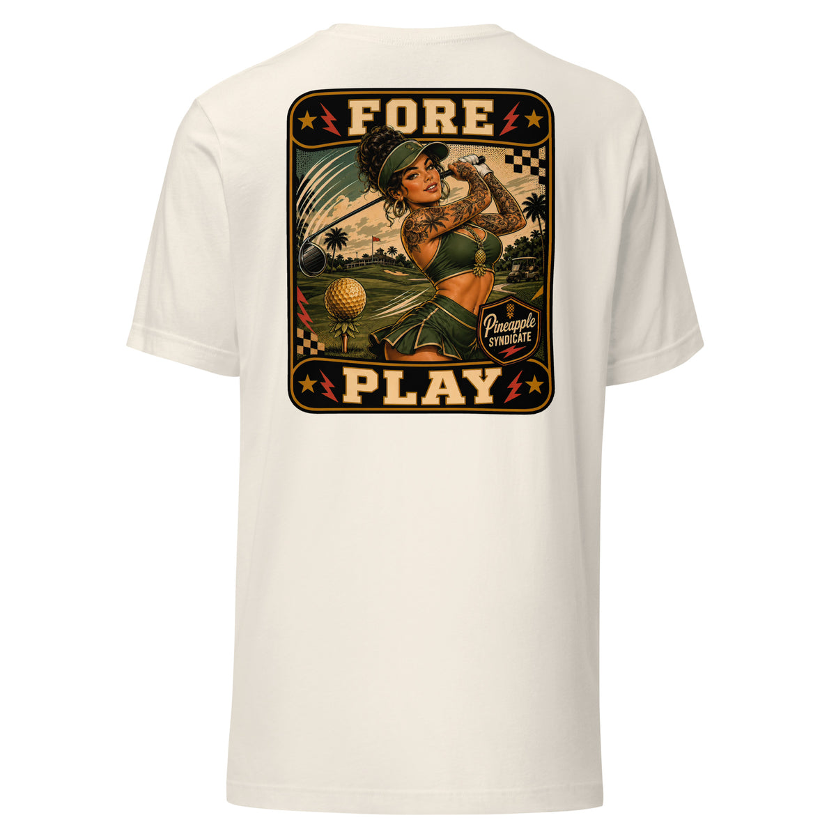 Pineapple Syndicate Fore Play tee featuring a tattooed golf pinup in a green outfit mid-swing with golf course backdrop, pineapple golf-ball tee detail, badge graphic, and bold black-and-cream framing.